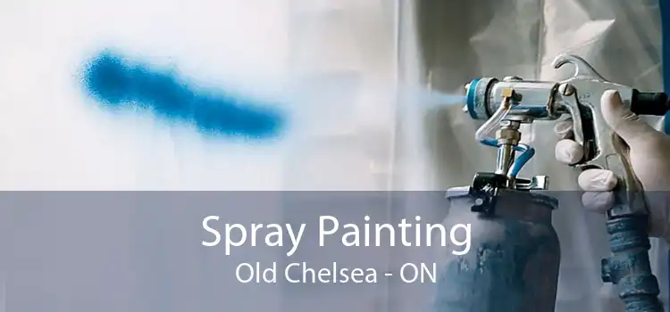 Spray Painting Old Chelsea - ON