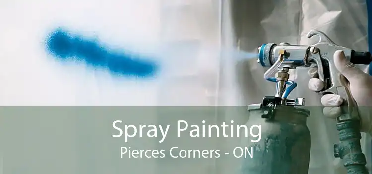 Spray Painting Pierces Corners - ON