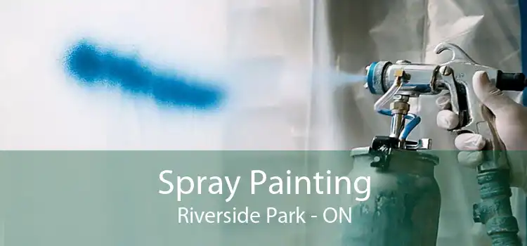 Spray Painting Riverside Park - ON