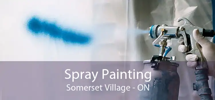 Spray Painting Somerset Village - ON