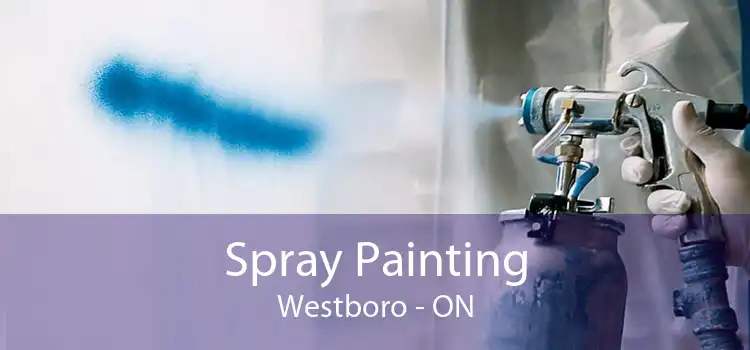 Spray Painting Westboro - ON