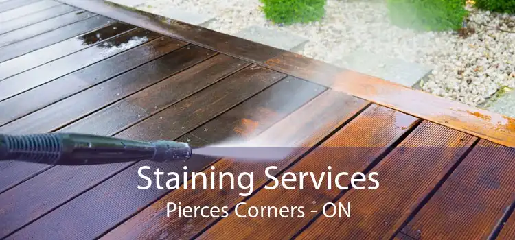 Staining Services Pierces Corners - ON