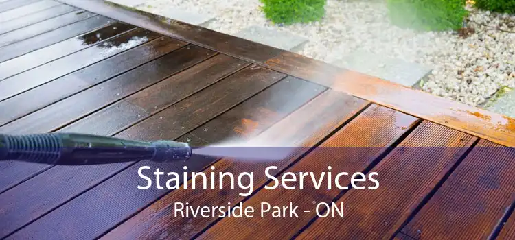 Staining Services Riverside Park - ON