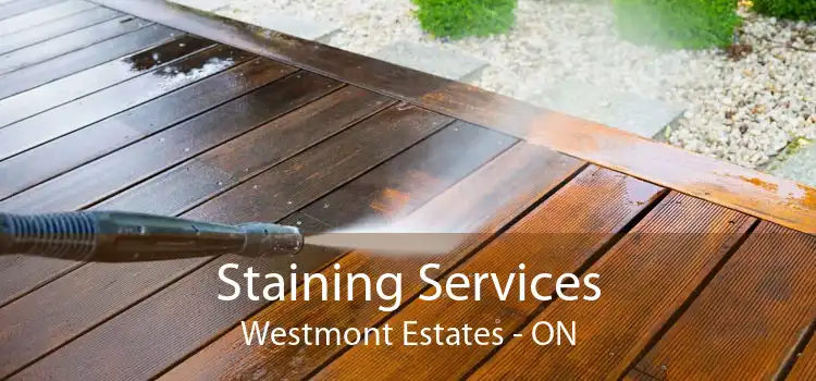Staining Services Westmont Estates - ON