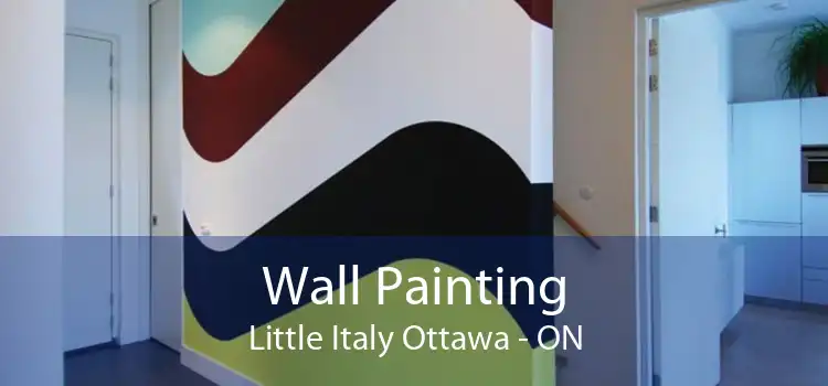 Wall Painting Little Italy Ottawa - ON