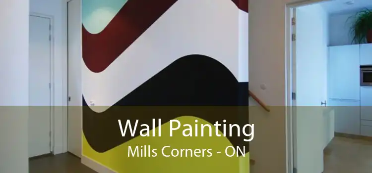 Wall Painting Mills Corners - ON