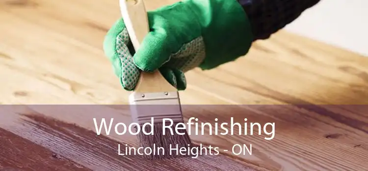 Wood Refinishing Lincoln Heights - ON