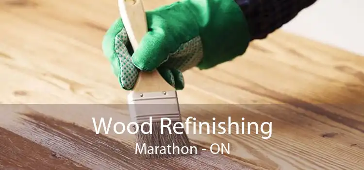 Wood Refinishing Marathon - ON