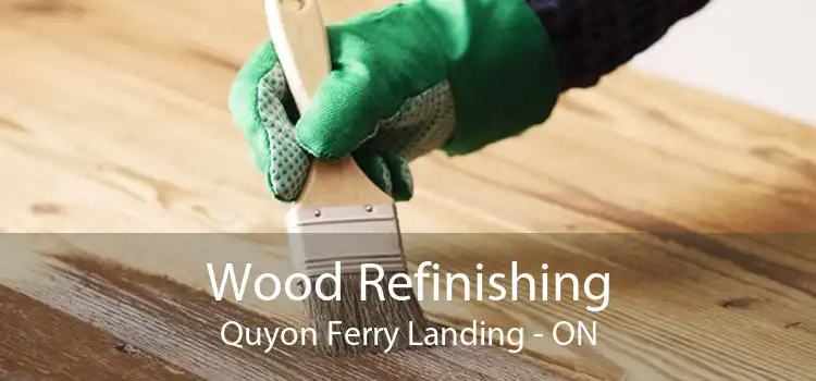 Wood Refinishing Quyon Ferry Landing - ON