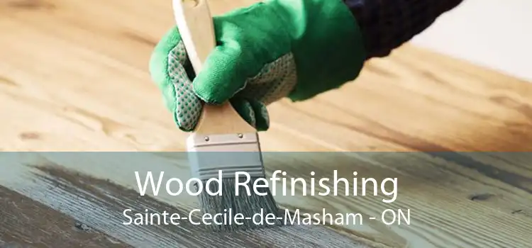Wood Refinishing Sainte-Cecile-de-Masham - ON