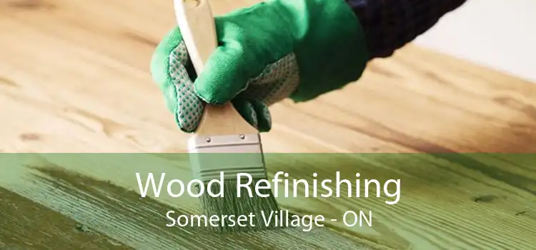 Wood Refinishing Somerset Village - ON