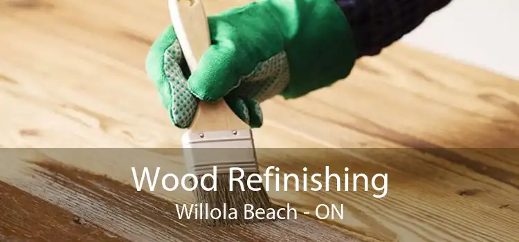 Wood Refinishing Willola Beach - ON